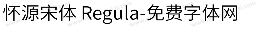 怀源宋体 Regula字体转换